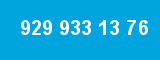 929 933 13 76